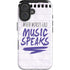 When Words Fail Music Speaks iPhone 16 Impact Case