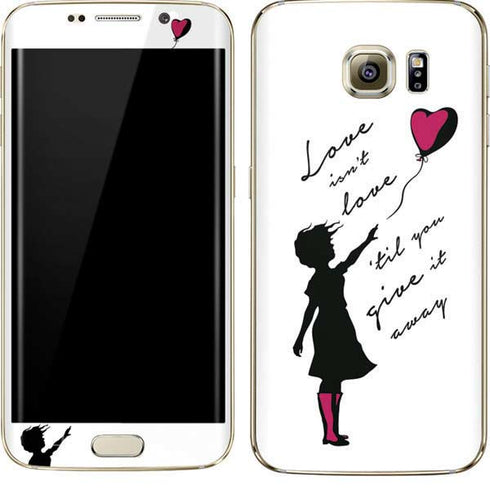 Love Isnt Love Til You Give It Away Galaxy S7 Edge Skin