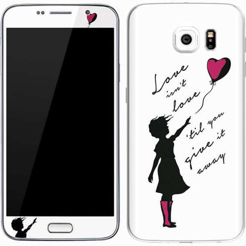 Love Isnt Love Til You Give It Away Galaxy S7 Skin