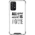 All You Need Is Love BW Galaxy A72 5G Clear Case