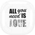 All You Need Is Love BW Galaxy Buds Live Skin