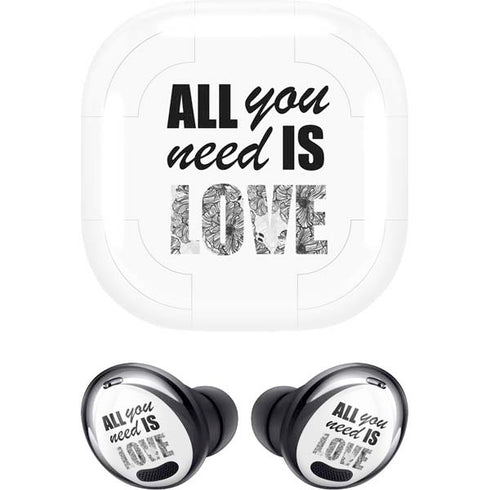 All You Need Is Love BW Galaxy Buds Pro Skin