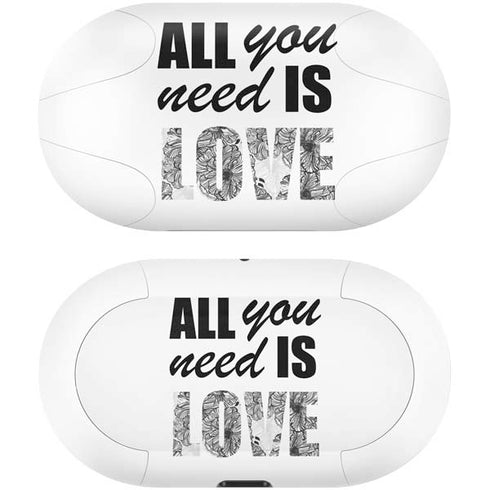 All You Need Is Love BW Galaxy Buds Skin