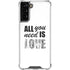 All You Need Is Love BW Galaxy S21 FE Clear Case