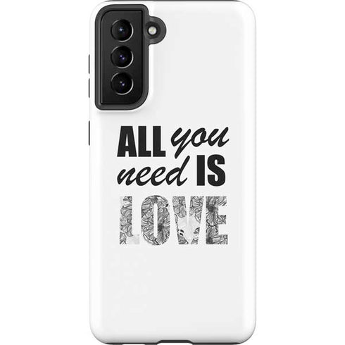 All You Need Is Love BW Galaxy S21 FE Pro Case