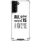 All You Need Is Love BW Galaxy S21 Plus 5G Clear Case