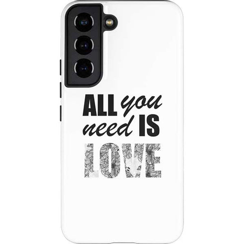 All You Need Is Love BW Galaxy S22 Pro Case
