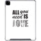 All You Need Is Love BW iPad Pro 12.9in (2020) Clear Case