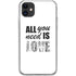 All You Need Is Love BW iPhone 11 Clear Case