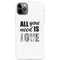 All You Need Is Love BW iPhone 11 Pro Max Lite Case