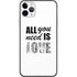 All You Need Is Love BW iPhone 11 Pro Max Skin
