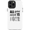 All You Need Is Love BW iPhone 15 Pro Max Impact Case