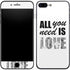 All You Need Is Love BW iPhone 8 Plus Skin