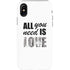 All You Need Is Love BW iPhone X Pro Case