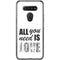All You Need Is Love BW LG K51/Q51 Clear Case
