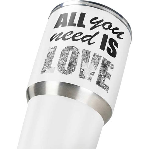 All You Need Is Love BW Yeti 30oz Rambler Tumbler Skin