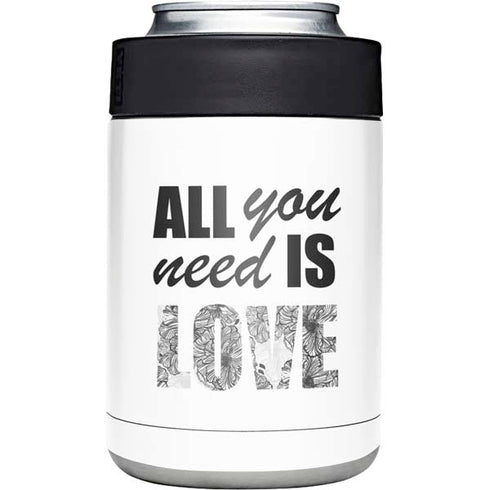 All You Need Is Love BW Yeti Colster Can Insulator Skin
