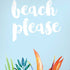 Beach Please iPhone XS Pro Case