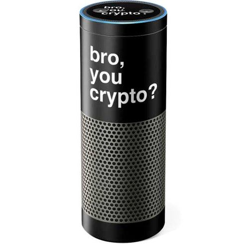 Bro You Crypto Amazon Echo Skin