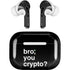 Bro You Crypto Apple AirPods Pro Skin