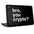 Bro You Crypto HP Chromebook Skin