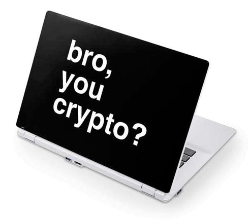 Bro You Crypto Acer Chromebook Skin
