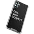 Bro You Crypto Galaxy A13 5G Clear Case