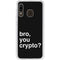 Bro You Crypto Galaxy A20 Clear Case