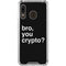 Bro You Crypto Galaxy A30 Clear Case