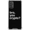Bro You Crypto Galaxy A32 5G Clear Case