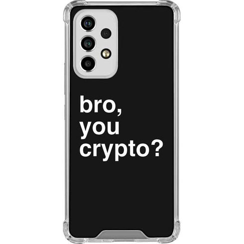 Bro You Crypto Galaxy A33 5G Clear Case