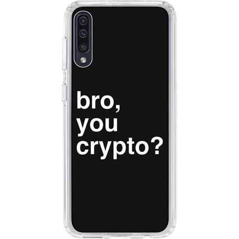 Bro You Crypto Galaxy A50 Clear Case