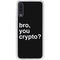 Bro You Crypto Galaxy A50 Clear Case