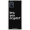 Bro You Crypto Galaxy A71 5G Clear Case
