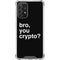 Bro You Crypto Galaxy A72 5G Clear Case