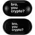 Bro You Crypto Galaxy Buds Skin