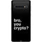 Bro You Crypto Galaxy S10 Skin