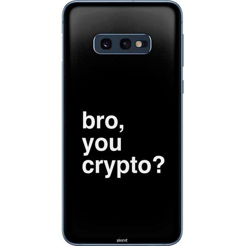Bro You Crypto Galaxy S10e Skin