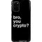 Bro You Crypto Galaxy S20 Plus Pro Case