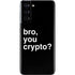 Bro You Crypto Galaxy S21 5G Skin
