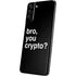 Bro You Crypto Galaxy S21 5G Skin