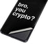 Bro You Crypto Galaxy S21 5G Skin