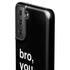 Bro You Crypto Galaxy S21 Plus 5G Pro Case