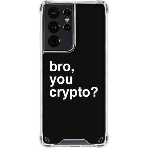 Bro You Crypto Galaxy S21 Ultra 5G Clear Case