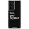 Bro You Crypto Galaxy S21 Ultra 5G Clear Case