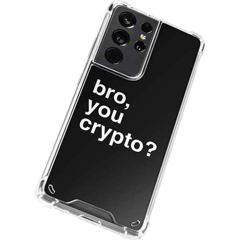 Bro You Crypto Galaxy S21 Ultra 5G Clear Case