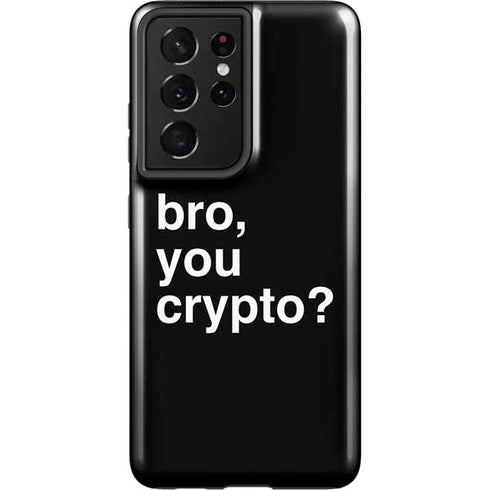 Bro You Crypto Galaxy S21 Ultra 5G Pro Case