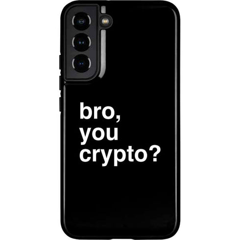 Bro You Crypto Galaxy S22 Plus Pro Case