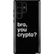 Bro You Crypto Galaxy S22 Ultra Pro Case
