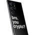 Bro You Crypto Galaxy S22 Ultra Skin